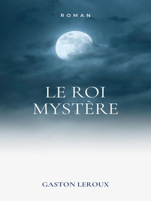 cover image of Le Roi Mystère